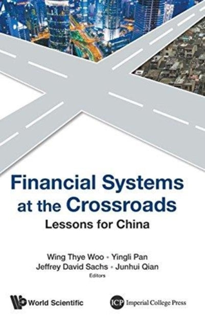 Book cover of: Financial Systems At The Crossroads: Lessons For China. By: Wing Thye Woo