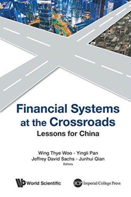 Book cover of: Financial Systems At The Crossroads: Lessons For China. By: Wing Thye Woo