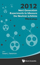 Book cover of: Next Generation Experiments To Measure The Neutron Lifetime - Proceedings Of The 2012 Workshop. By: Susan J. Seestrom