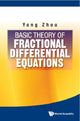 Book cover of: Basic Theory Of Fractional Differential Equations. By: Yong Zhou