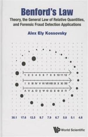 Benford's Law: Theory, The General Law Of Relative Quantities, And Forensic Fraud Detection Applications