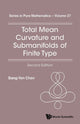 Book cover of: Total Mean Curvature And Submanifolds Of Finite Type (2nd Edition). By: Bang-Yen Chen