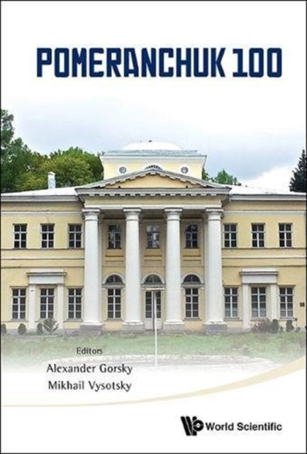 Book cover of: Pomeranchuk 100. By: Alexander S. Gorsky