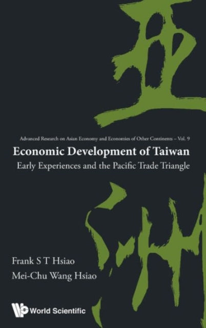 Book cover of: Economic Development Of Taiwan: Early Experiences And The Pacific Trade Triangle. By: Frank S. T. Hsiao