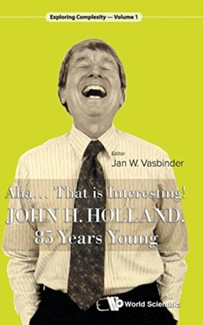 Book cover of: Aha..... That Is Interesting!: John Holland, 85 Years Young. By: J. A. N. W. VASBINDER