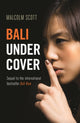 Book cover of: Bali Undercover. By: Malcolm Scott