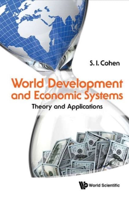 Book cover of: World Development And Economic Systems: Theory And Applications. By: S. I. Cohen