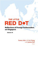 Book cover of: Little Red Dot, The: Reflections Of Foreign Ambassadors On Singapore - Volume Iii. By: Tommy T. B. Koh