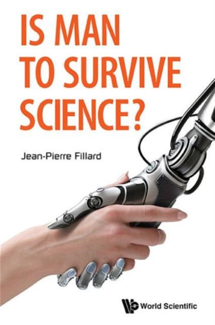 Book cover of: Is Man To Survive Science?. By: J. P. Fillard