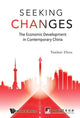 Book cover of: Seeking Changes: The Economic Development In Contemporary China. By: Yanhui Zhou