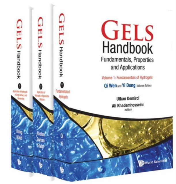 Book cover of: Gels Handbook: Fundamentals, Properties, Applications (In 3 Volumes). By: Utkan Demirci