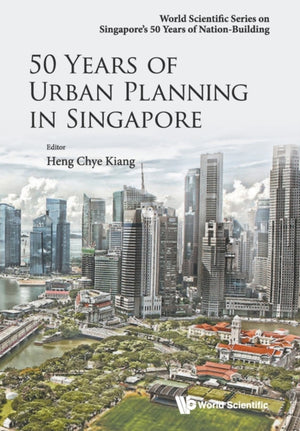 50 Years Of Urban Planning In Singapore