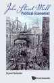 Book cover of: John Stuart Mill: Political Economist. By: Samuel Hollander