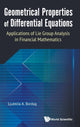 Book cover of: Geometrical Properties Of Differential Equations: Applications Of The Lie Group Analysis In Financial Mathematics. By: Ljudmila A. Bordag