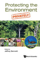Book cover of: Protecting The Environment, Privately. By: Jeff Bennett
