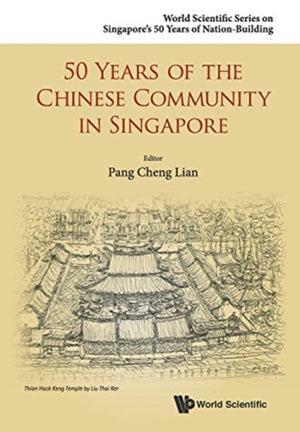 50 Years Of The Chinese Community In Singapore