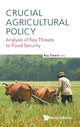 Book cover of: Crucial Agricultural Policy: Analysis Of Key Threats To Food Security. By: Ray Trewin