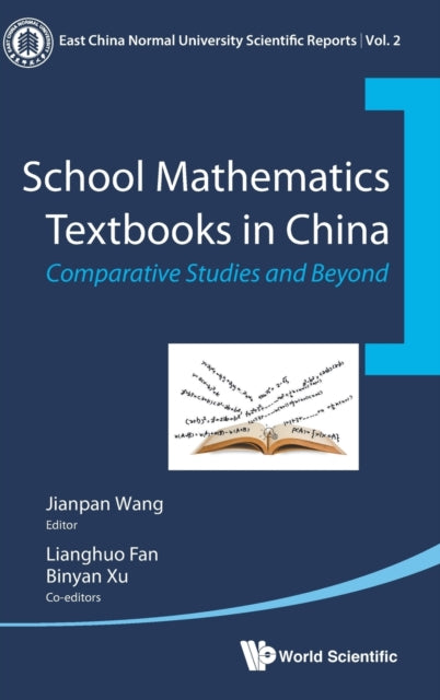 Book cover of: School Mathematics Textbooks In China: Comparative Studies And Beyond. By: Jianpan Wang