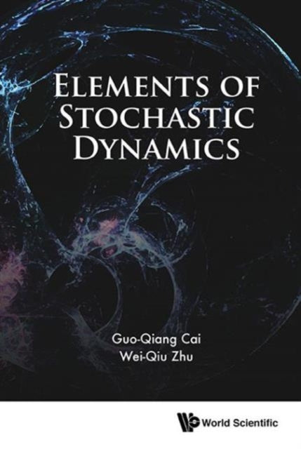 Book cover of: Elements Of Stochastic Dynamics