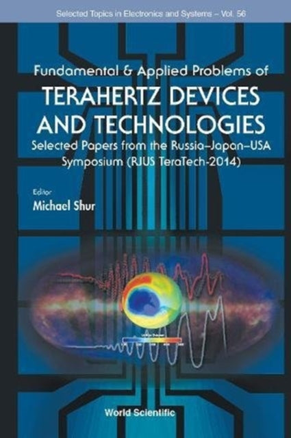 Book cover of: Fundamental & Applied Problems Of Terahertz Devices And Technologies: Selected Papers From The Russia-japan-usa Symposium (Rjus Teratech-2014). By: Russia-Japan-USA Symposium on Fundamental & Applied Problems of Terahertz Devices & Technologies (3rd 2014 State University of New York at Buffalo)