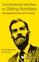 Book cover of: Combinatorial Identities For Stirling Numbers: The Unpublished Notes Of H W Gould. By: Jocelyn Quaintance