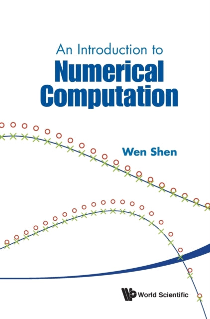 Book cover of: Introduction To Numerical Computation, An. By: Wen Shen