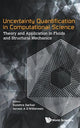Book cover of: Uncertainty Quantification In Computational Science: Theory And Application In Fluids And Structural Mechanics. By: Sunetra Sarkar