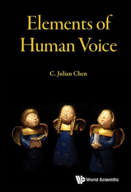 Book cover of: Elements Of Human Voice. By: C. Julian Chen