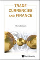 Book cover of: Trade, Currencies, And Finance. By: Morris Goldstein