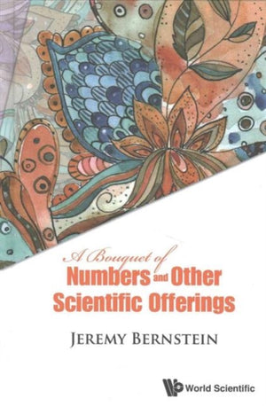 Bouquet Of Numbers And Other Scientific Offerings, A