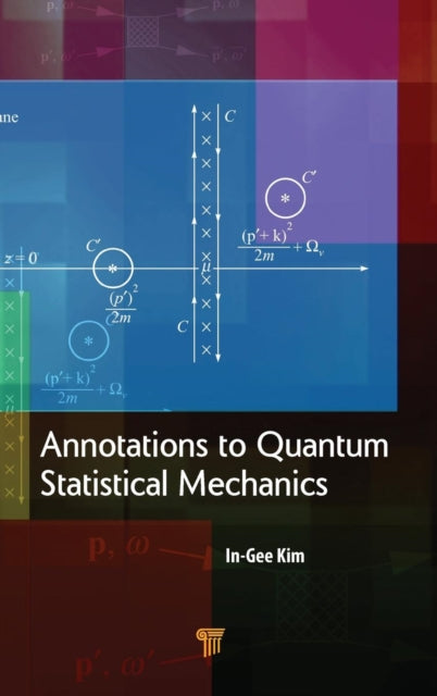 Book cover of: Annotations to Quantum Statistical Mechanics. By: In-Gee Kim