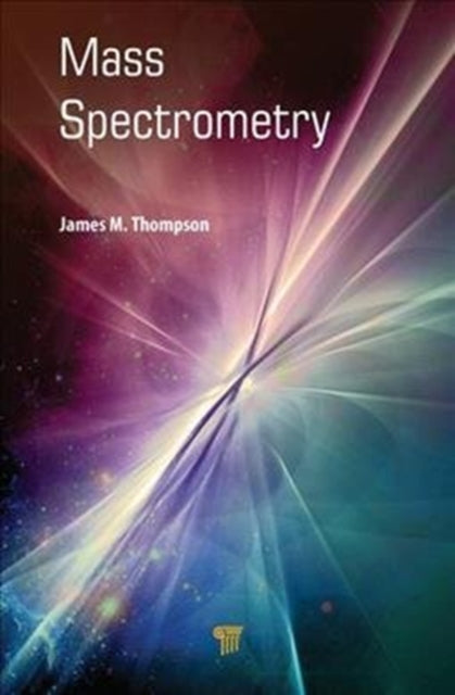 Book cover of: Mass Spectrometry. By: Thompson, James M.