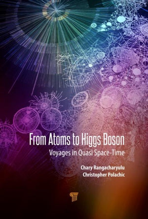 From Atoms to Higgs Bosons