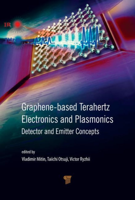 Book cover of: Graphene-Based Terahertz Electronics and Plasmonics. By: Vladimir Mitin