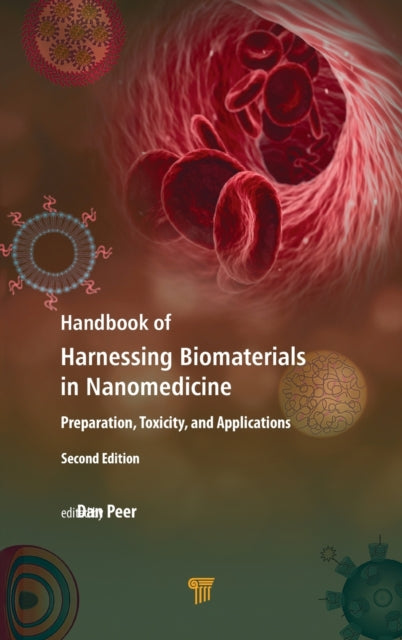 Book cover of: Handbook of Harnessing Biomaterials in Nanomedicine. By: Dan Peer