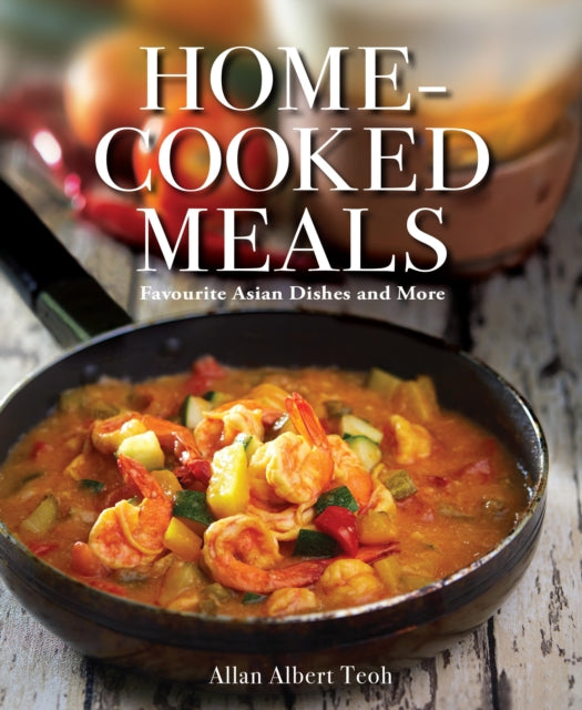 Book cover of: Home-cooked Meals. By: Allan Albert Teoh