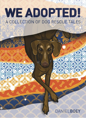 We Adopted, A Collection of Dog Rescue Tales