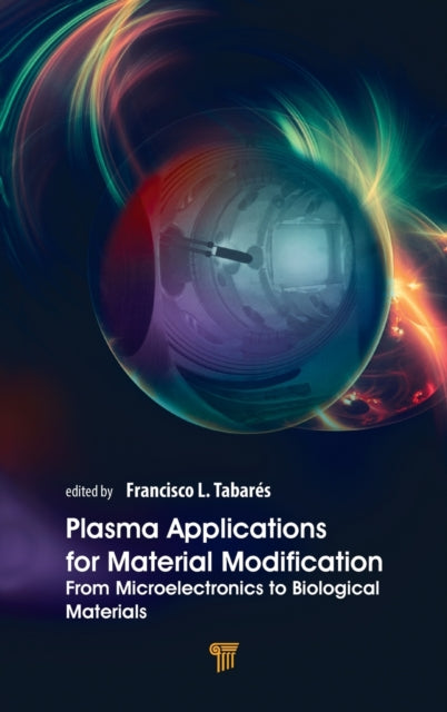 Book cover of: Plasma Applications for Material Modification. By: Francisco L. Tabarés
