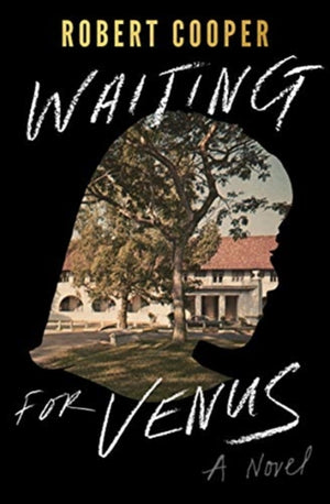 Waiting for Venus, A Novel