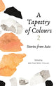 Book cover of: Tapestry of Colours 2. By: Anitha Devi Pillai