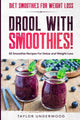 Book cover of: Diet Smoothies For Weight Loss
