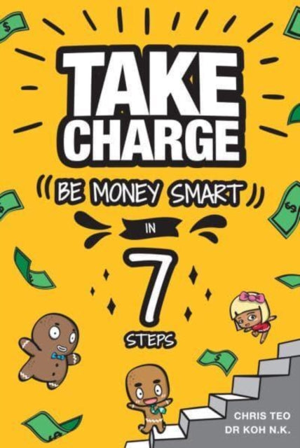 Take Charge, Be Money Smart in 7 Steps 9789815009774 Lillian Koh