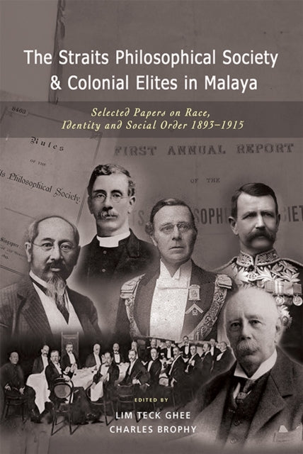 Book cover of: Straits Philosophical Society & Colonial Elites in Malaya. By: Lim Teck Ghee