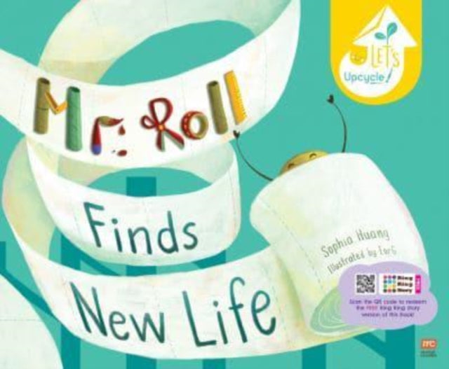 Mr. Roll Finds New Life (Paperback Ed.) 9789815044898 Sophia Huang