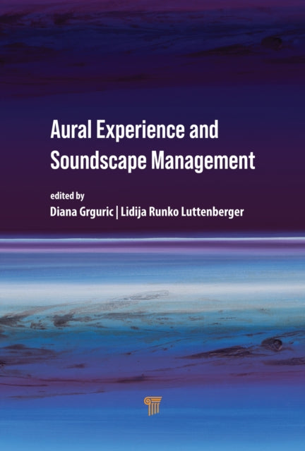 Book cover of: Aural Experience and Soundscape Management