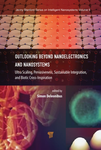 Book cover of: Outlooking beyond Nanoelectronics and Nanosystems. By: Simon Deleonibus