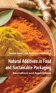 Book cover of: Natural Additives in Food and Sustainable Packaging