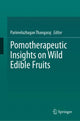 Book cover of: Pomotherapeutic Insights on Wild Edible Fruits