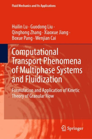 Computational Transport Phenomena of Multiphase Systems and Fluidization