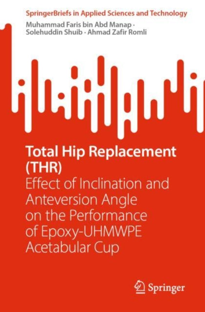 Book cover of: Total Hip Replacement (THR). By: Muhammad Faris bin Abd Manap
